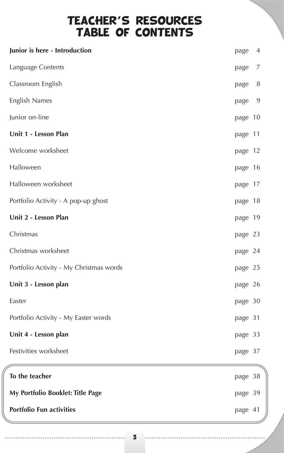 19 Christmas page 23 Christmas worksheet page 24 Portfolio Activity - My Christmas words page 25 Unit 3 - Lesson plan page 26 Easter page 30 Portfolio Activity - My