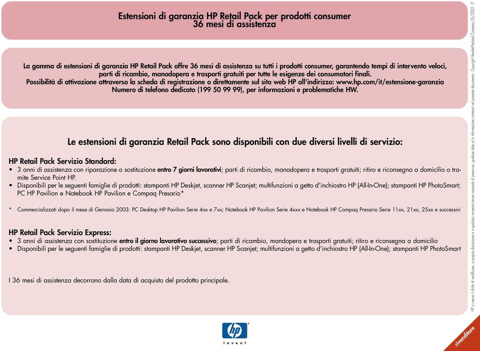 Possibilità di attivazione attraverso la scheda di registrazione o direttamente sul sito web HP all'indirizzo: www.hp.