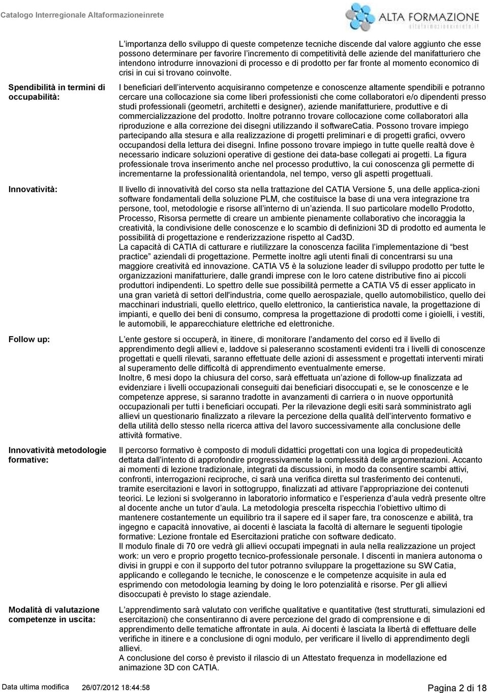 prodotto per far fronte al momento economico di crisi in cui si trovano coinvolte.