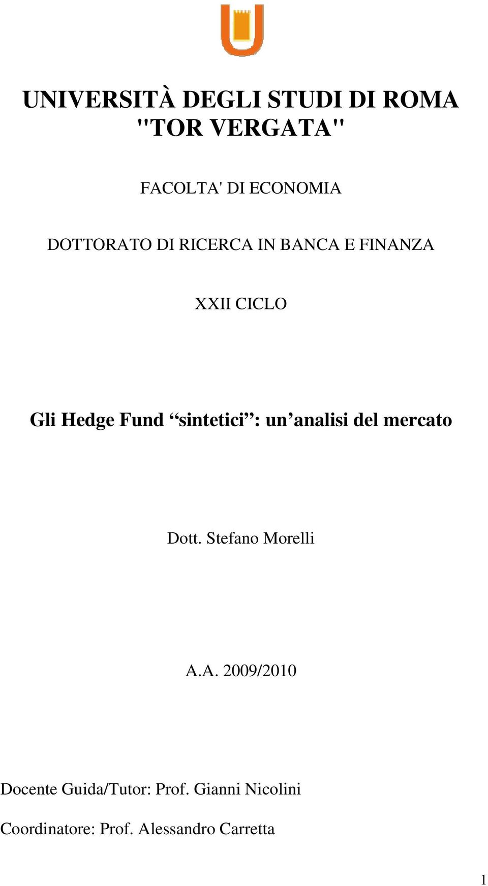 sintetici : un analisi del mercato Dott. Stefano Morelli A.