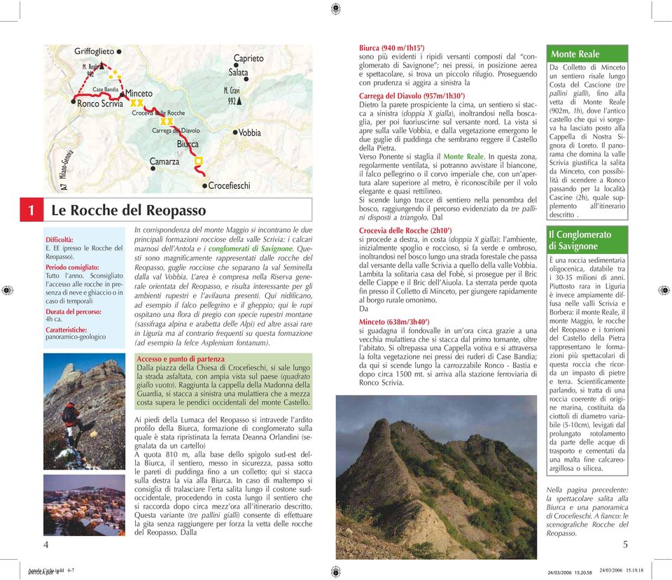 Caratteristiche: panoramico-geologico Crocevia delle Rocche Carrega del Diavolo Camarza Biurca Caprieto Salata M.