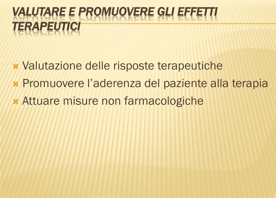 terapeutiche Promuovere l aderenza del