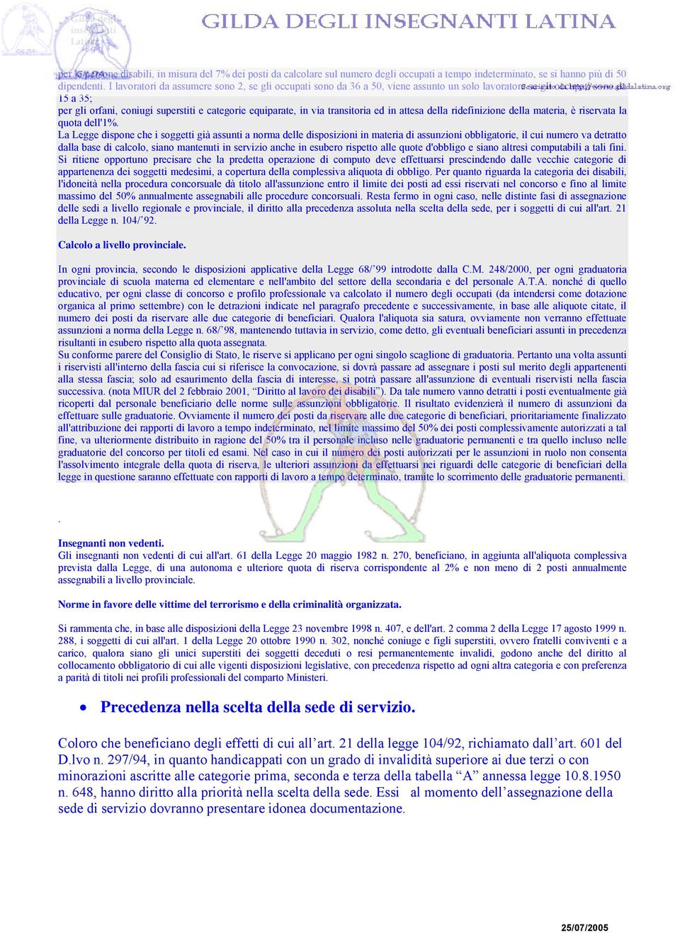 transitoria ed in attesa della ridefinizione della materia, è riservata la quota dell'1%.