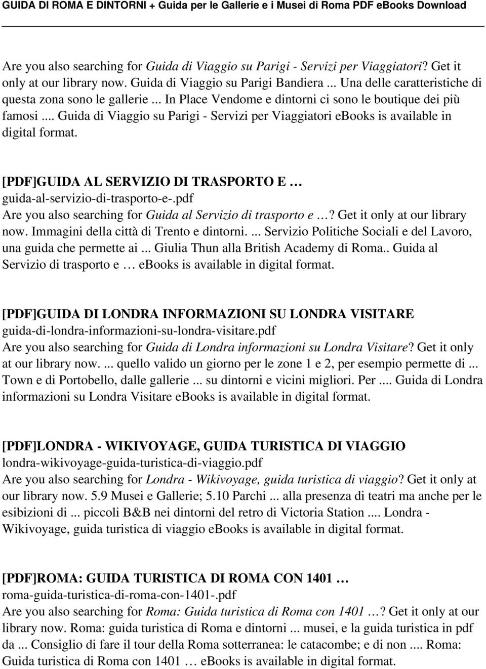 .. Guida di Viaggio su Parigi - Servizi per Viaggiatori ebooks is available in digital format. [PDF]GUIDA AL SERVIZIO DI TRASPORTO E guida-al-servizio-di-trasporto-e-.