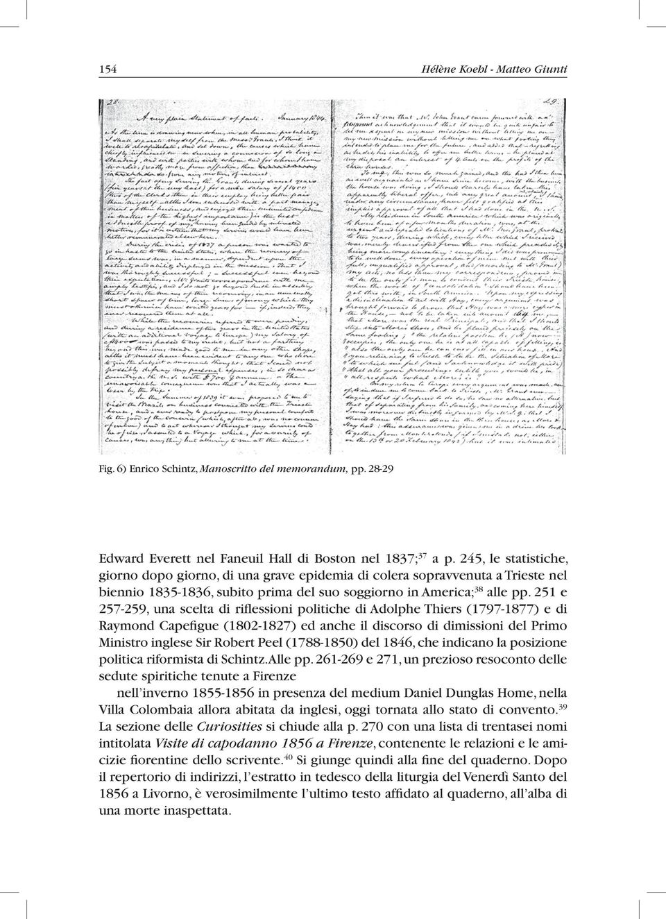 251 e 257-259, una scelta di riflessioni politiche di Adolphe Thiers (1797-1877) e di Raymond Capefigue (1802-1827) ed anche il discorso di dimissioni del Primo Ministro inglese Sir Robert Peel