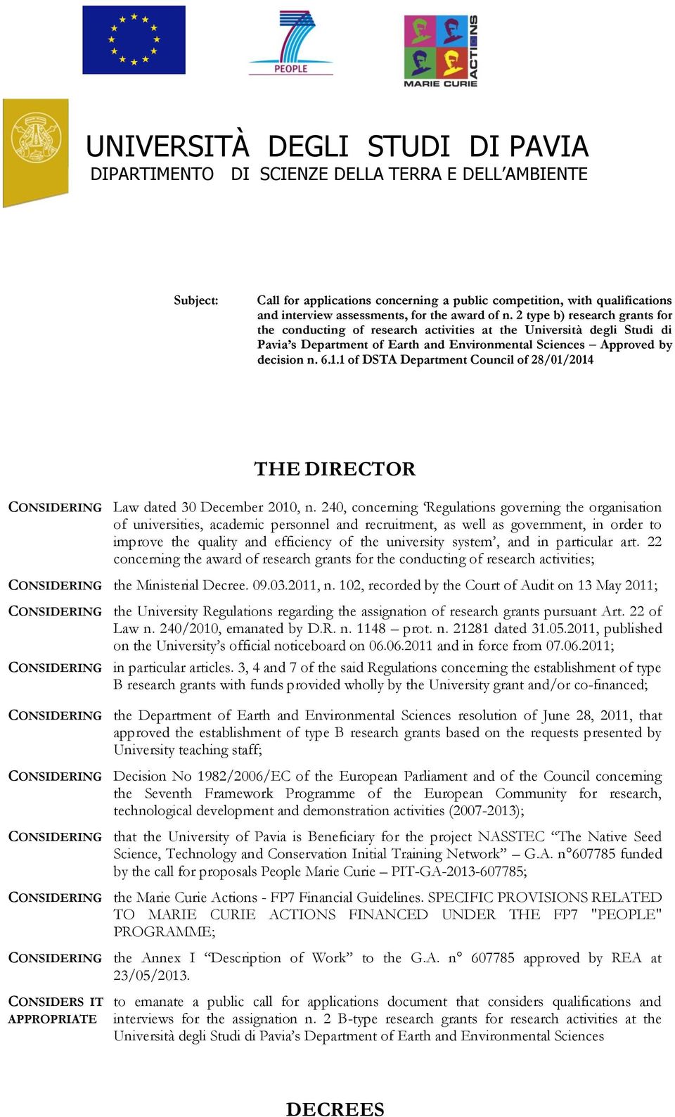1 of DSTA Department Council of 28/01/2014 THE DIRECTOR CONSIDERING Law dated 30 December 2010, n.