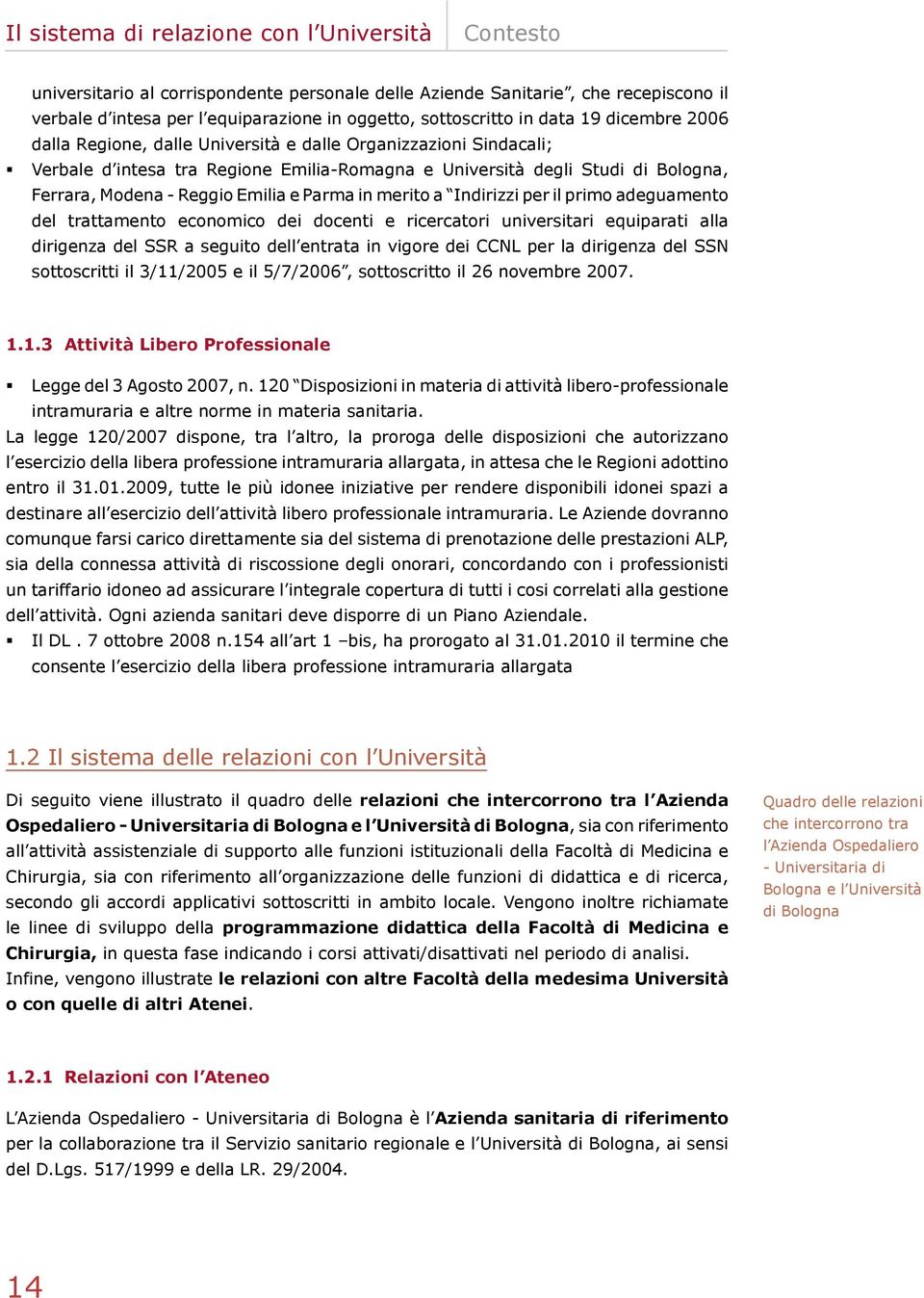 Emilia e Parma in merito a Indirizzi per il primo adeguamento del trattamento economico dei docenti e ricercatori universitari equiparati alla dirigenza del SSR a seguito dell entrata in vigore dei