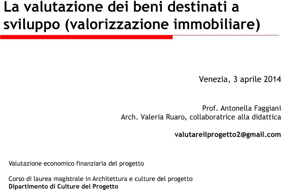 Valeria Ruaro, collaboratrice alla didattica valutareilprogetto2@gmail.