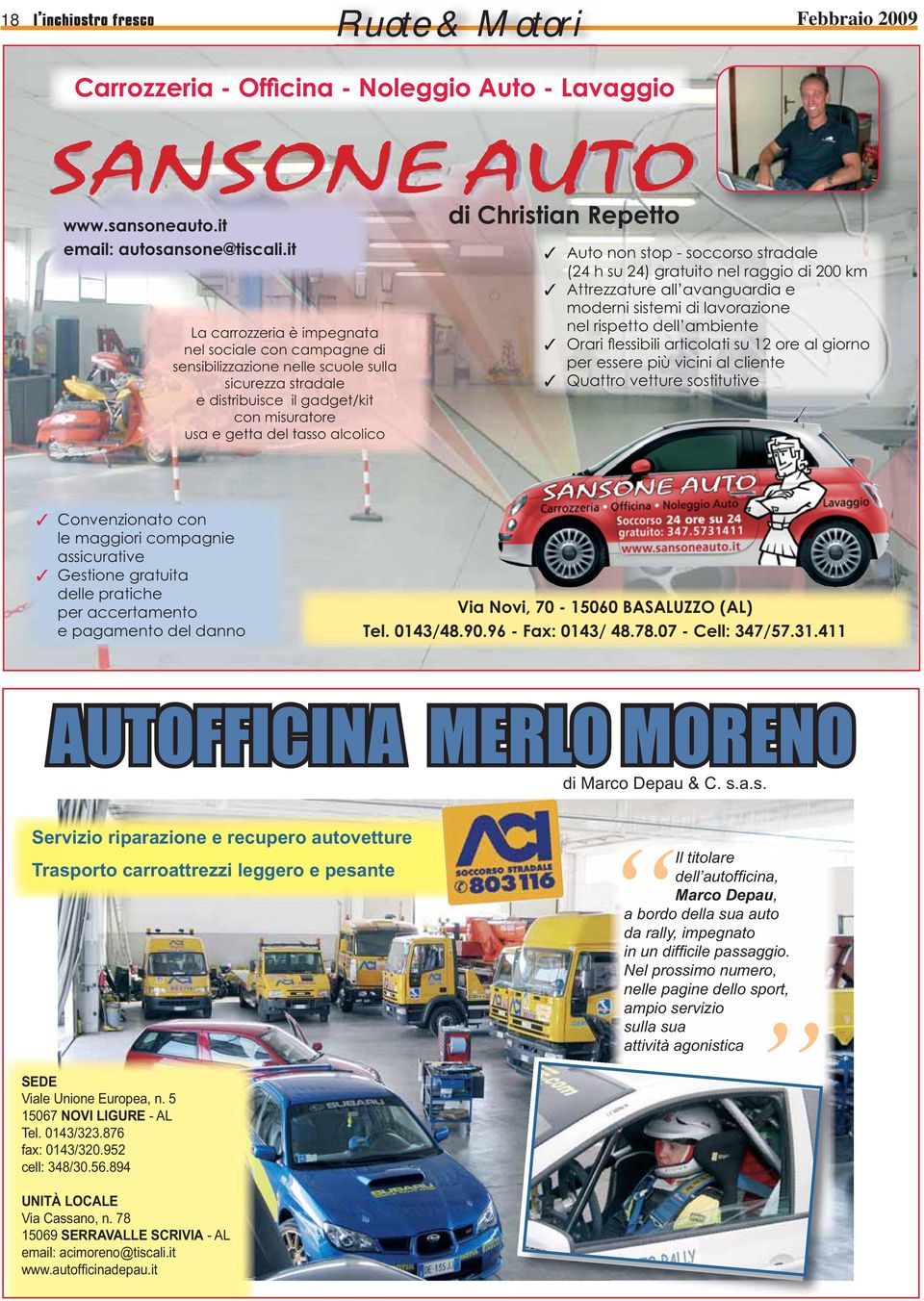 Christian Repetto Auto non stop - soccorso stradale (24 h su 24) gratuito nel raggio di 200 km Attrezzature all avanguardia e moderni sistemi di lavorazione nel rispetto dell ambiente Orari fl