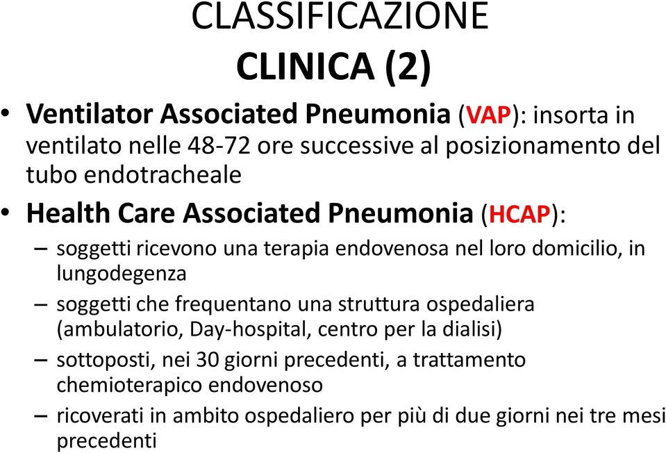 lungodegenza soggetti che frequentano una struttura ospedaliera (ambulatorio, Day-hospital, centro per la dialisi) sottoposti, nei