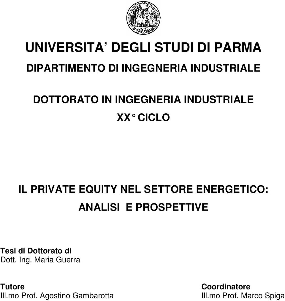 ENERGETICO: ANALISI E PROSPETTIVE Tesi di Dottorato di Dott. Ing.