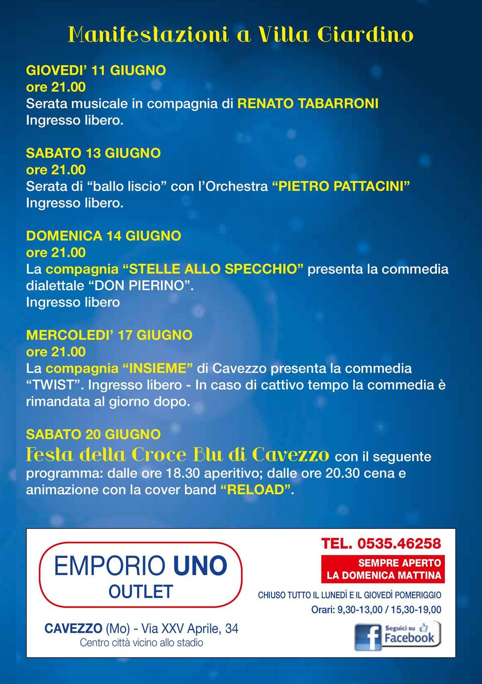 Ingresso libero MERCOLEDI 17 GIUGNO ore 21.00 La compagnia INSIEME di Cavezzo presenta la commedia TWIST. Ingresso libero - In caso di cattivo tempo la commedia è rimandata al giorno dopo.