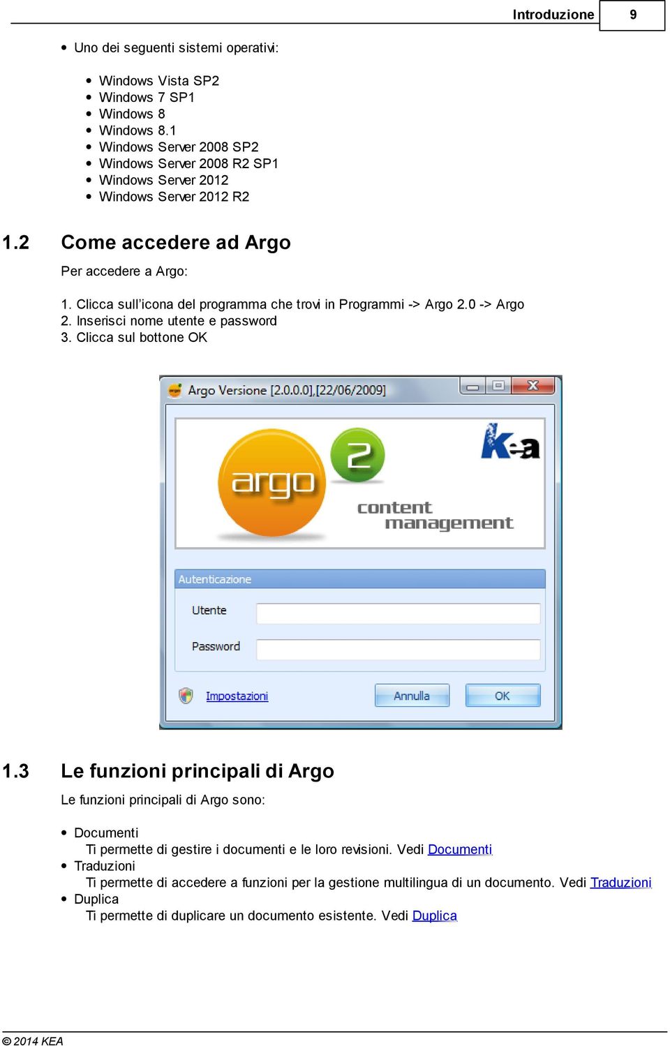 0 -> Argo 2. Inserisci nome utente e password 3. Clicca sul bottone OK 1.