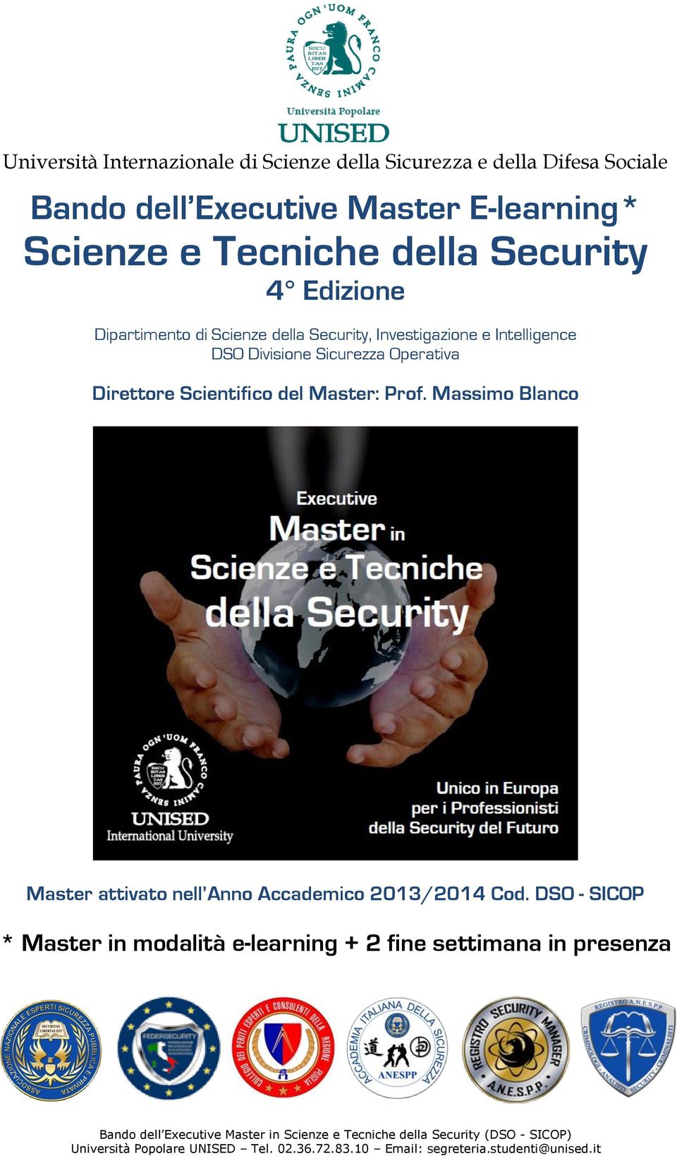 e Intelligence DSO Divisione Sicurezza Operativa Direttore Scientifico del Master: Prof.