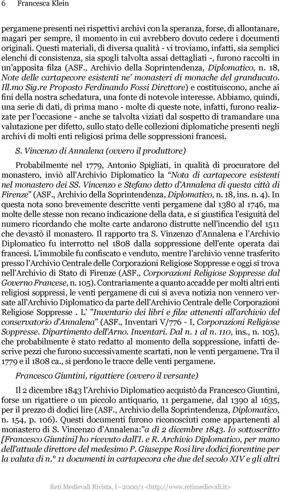 , Archivio della Soprintendenza, Diplomatico, n. 18, Note delle cartapecore esistenti ne monasteri di monache del granducato. Ill.mo Sig.