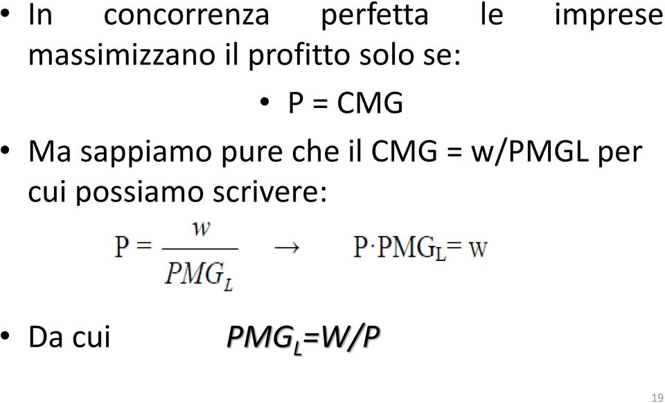 CMG Ma sappiamo pure che il CMG = w/pmgl