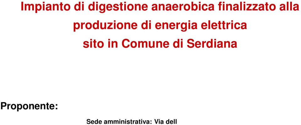 Proponente: Sede amministrativa: Via dell Artigianato, 6