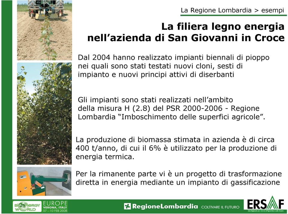 8) del PSR 2000-2006 - Regione Lombardia Imboschimento delle superfici agricole.