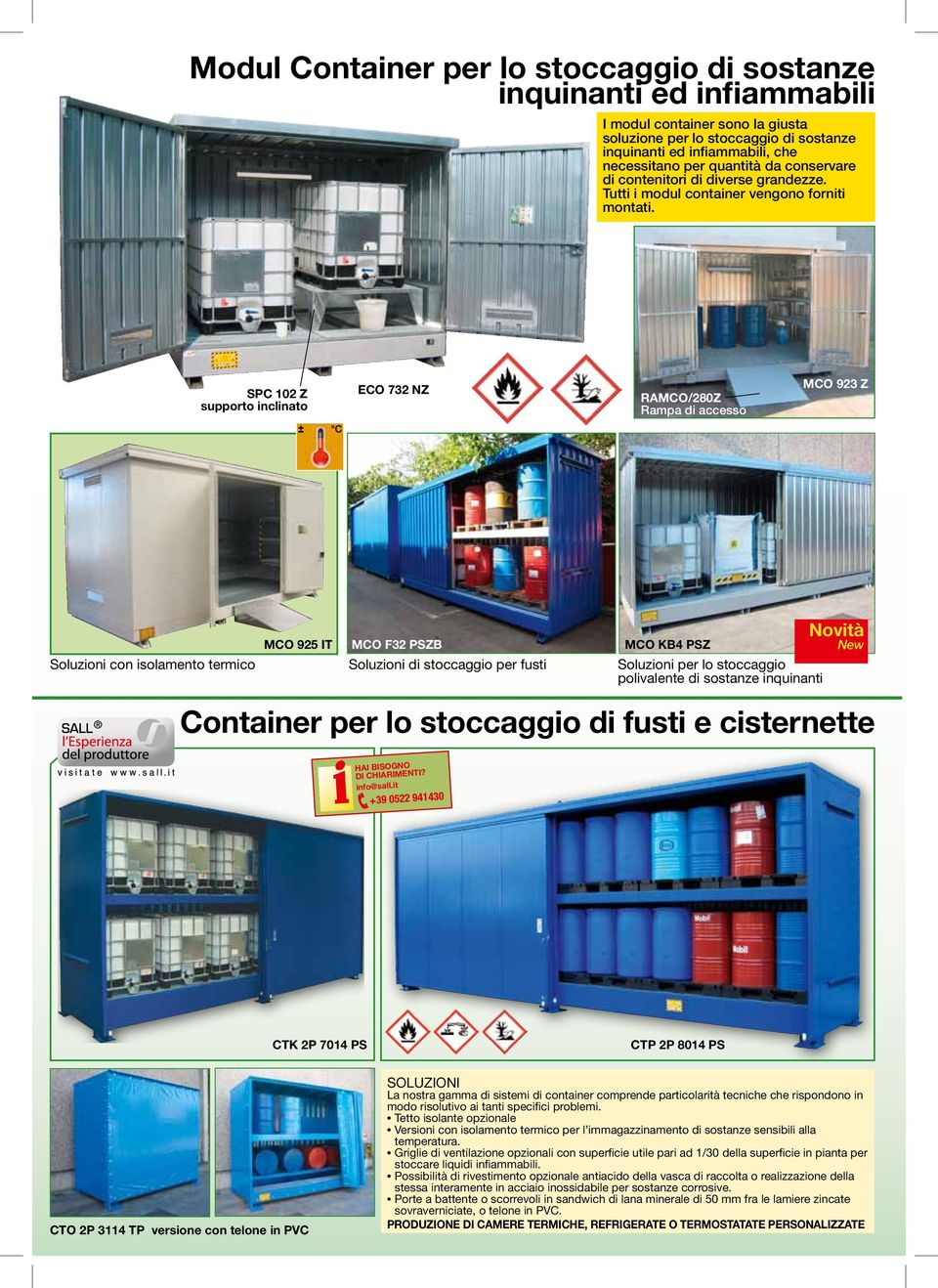 SPC 102 Z supporto inclinato ECO 732 NZ RAMCO/280Z Rampa di accesso MCO 923 Z Soluzioni con isolamento termico MCO 925 IT MCO F32 PSZB Soluzioni di stoccaggio per fusti MCO KB4 PSZ Soluzioni per lo