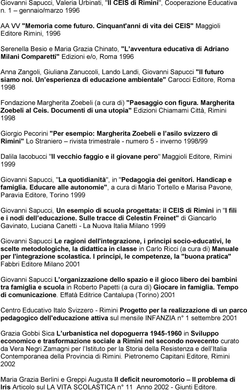 Giuliana Zanuccoli, Lando Landi, Giovanni Sapucci "Il futuro siamo noi.