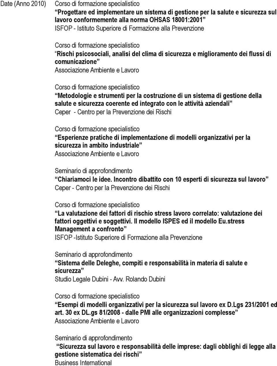 pratiche di implementazione di modelli organizzativi per la sicurezza in ambito industriale Chiariamoci le idee.