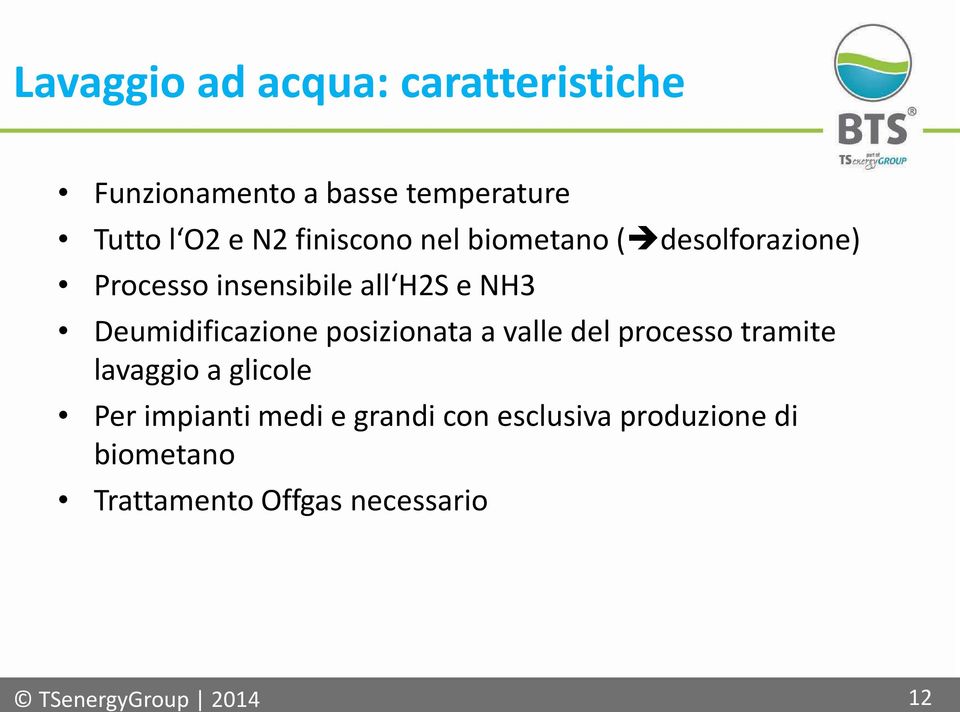 Deumidificazione posizionata a valle del processo tramite lavaggio a glicole Per