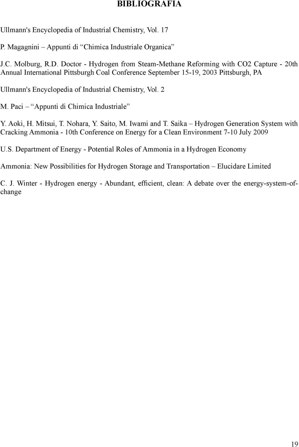 Chemistry, Vol. 2 M. Paci Appunti di Chimica Industriale Y. Aoki, H. Mitsui, T. Nohara, Y. Saito, M. Iwami and T.