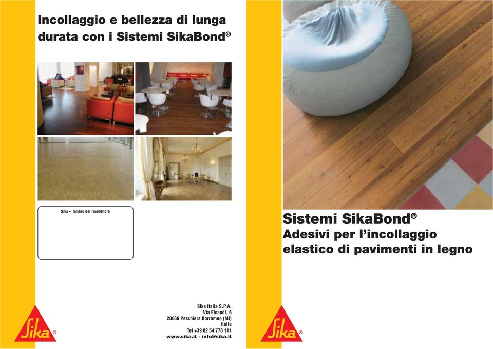 incollaggio elastico di pavimenti in legno Sika Italia S.P.A.