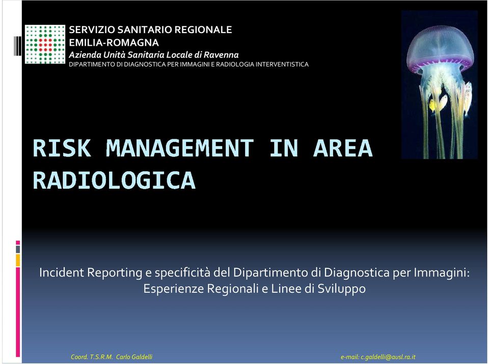 Incident Reporting e specificitàdel Dipartimento di Diagnostica per Immagini: