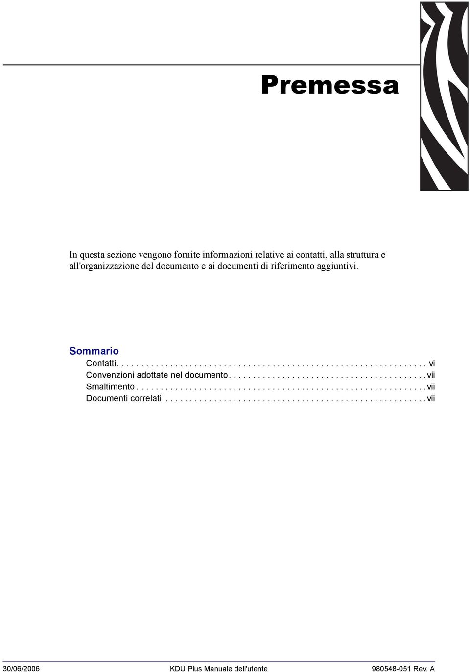 ........................................vii Smaltimento............................................................vii Documenti correlati.