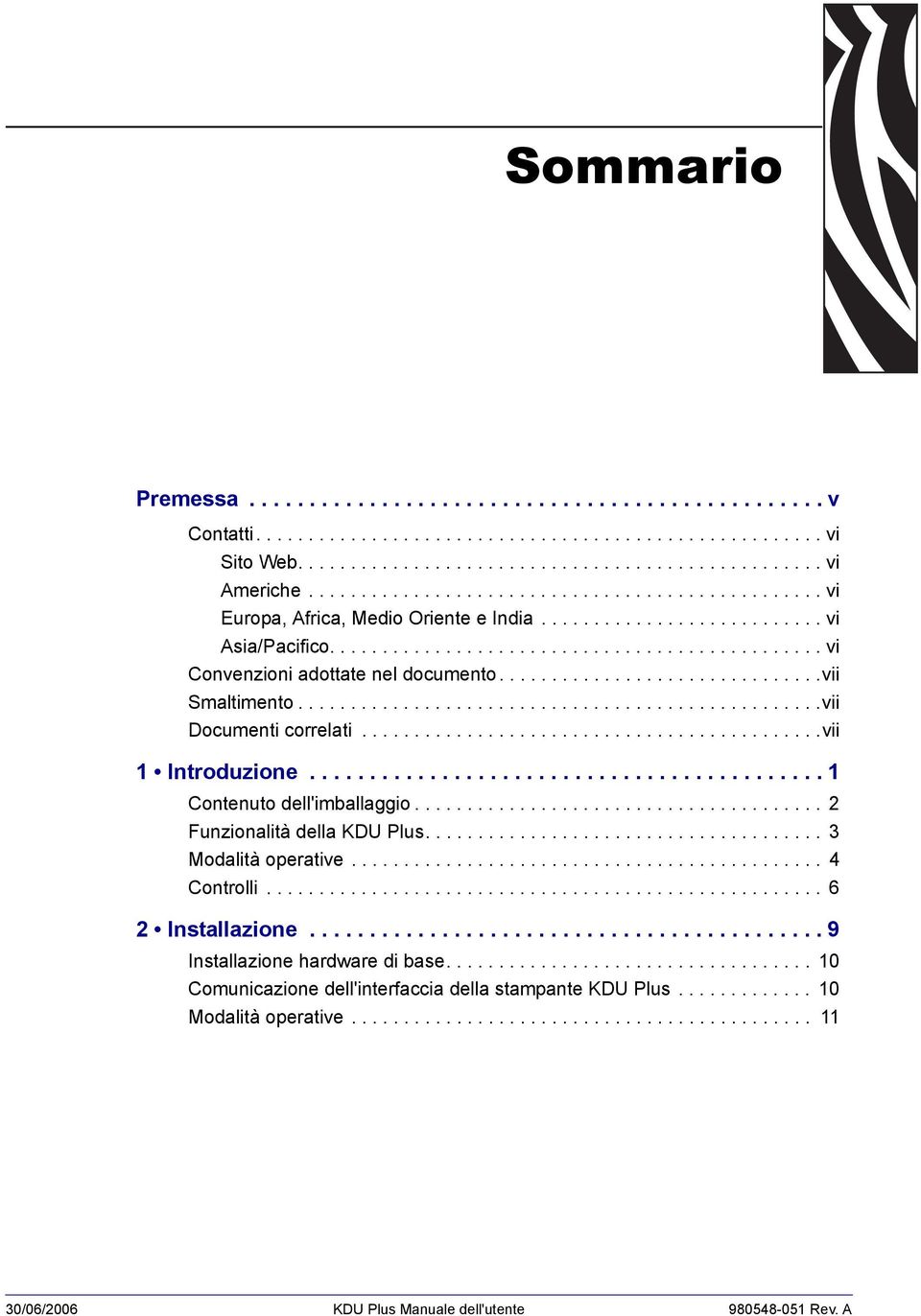 ..............................vii Smaltimento..................................................vii Documenti correlati............................................vii 1 Introduzione.