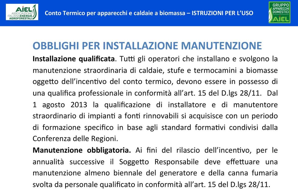 professionale in conformità all art. 15 del D.lgs 28/11.