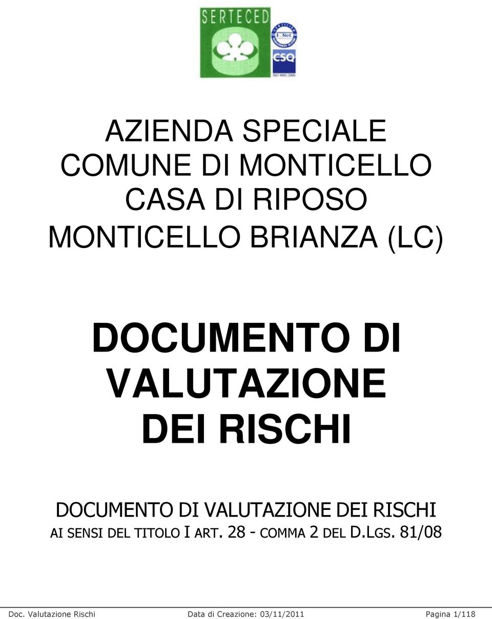 VALUTAZIONE DEI RISCHI AI SENSI DEL TITOLO I ART.