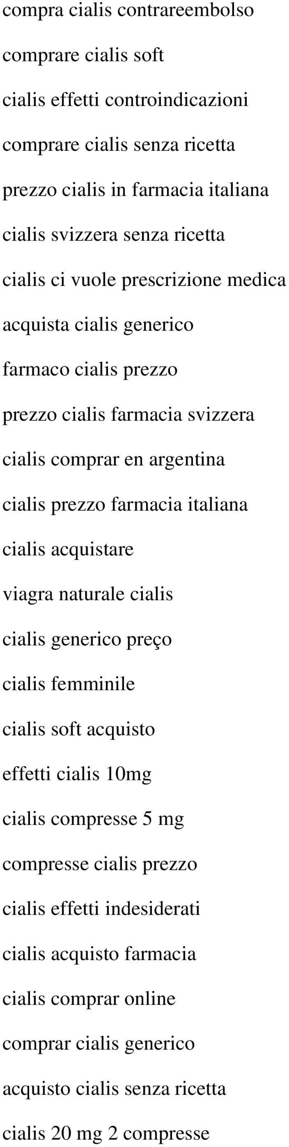 prezzo farmacia italiana cialis acquistare viagra naturale cialis cialis generico preço cialis femminile cialis soft acquisto effetti cialis 10mg cialis compresse 5 mg