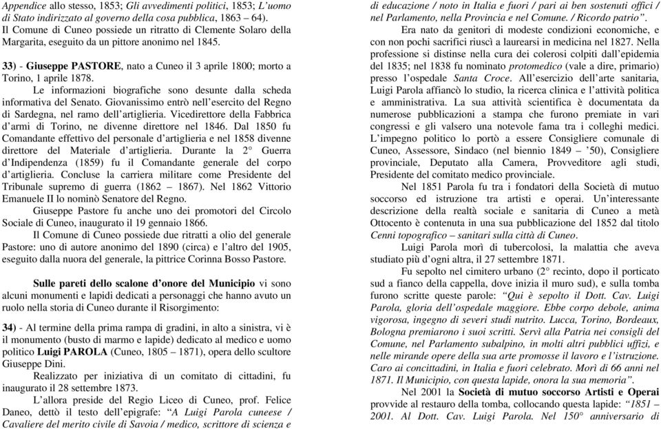 33) - Giuseppe PASTORE, nato a Cuneo il 3 aprile 1800; morto a Torino, 1 aprile 1878. Le informazioni biografiche sono desunte dalla scheda informativa del Senato.