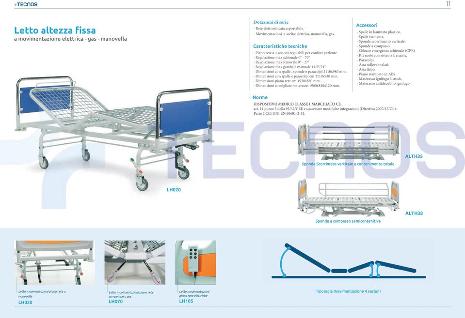 imensioni con spalle e paracolpi cm 3 mm. imensioni piano rete cm 3 mm. imensioni consigliate materasso mm. Accessori palle in laminato plastico. palle stampate. ponde scorrimento verticale.