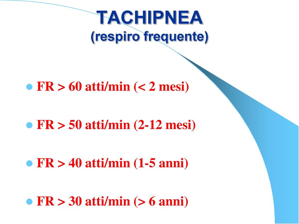 atti/min (2-12 mesi) FR > 40