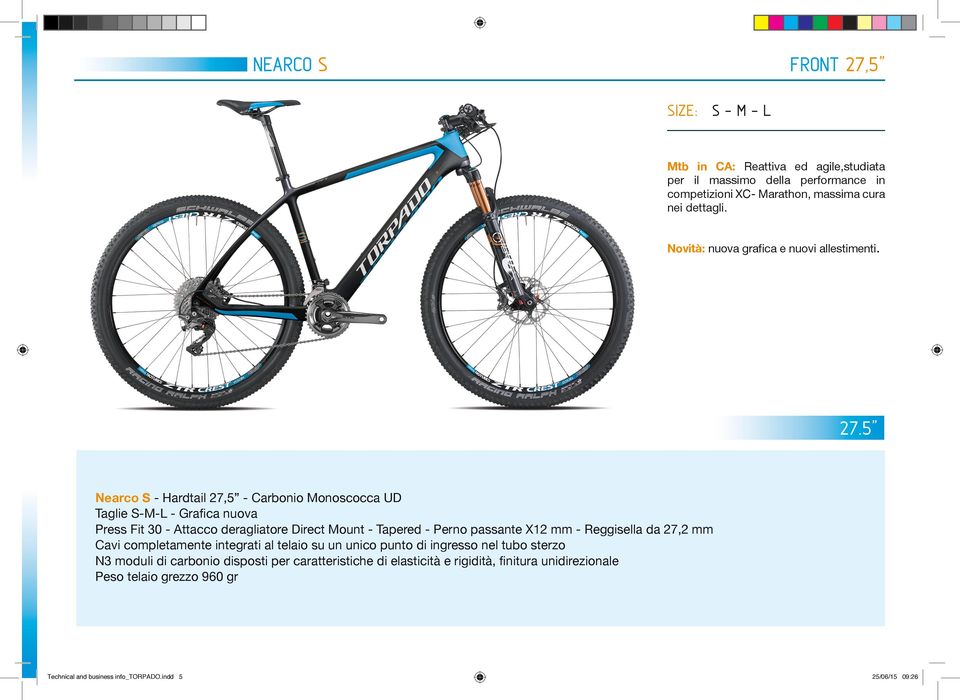 5 Nearco S - Hardtail 27,5 - Carbonio Monoscocca UD Taglie S-M-L - Grafica nuova Press Fit 30 - Attacco deragliatore Direct Mount - Tapered - Perno passante X12 mm -