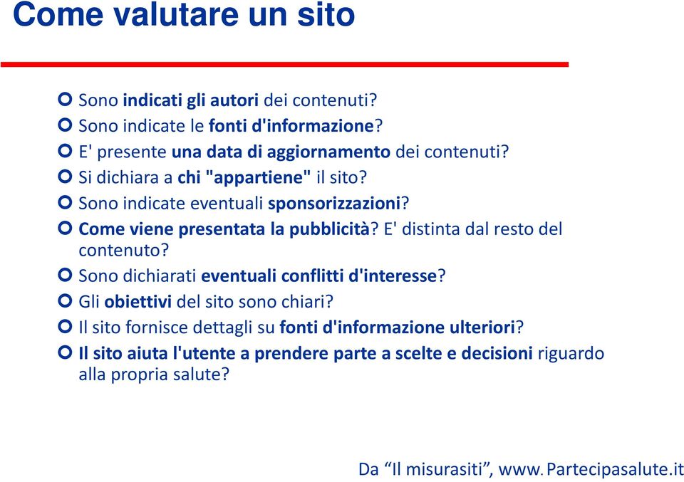 Come vienepresentatala pubblicità? E' distintadalrestodel contenuto? Sono dichiarati eventuali conflitti d'interesse?