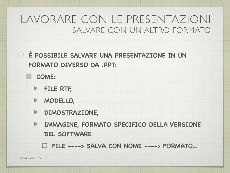 PPT: COME: FILE RTF, MODELLO, DIMOSTRAZIONE, IMMAGINE, FORMATO