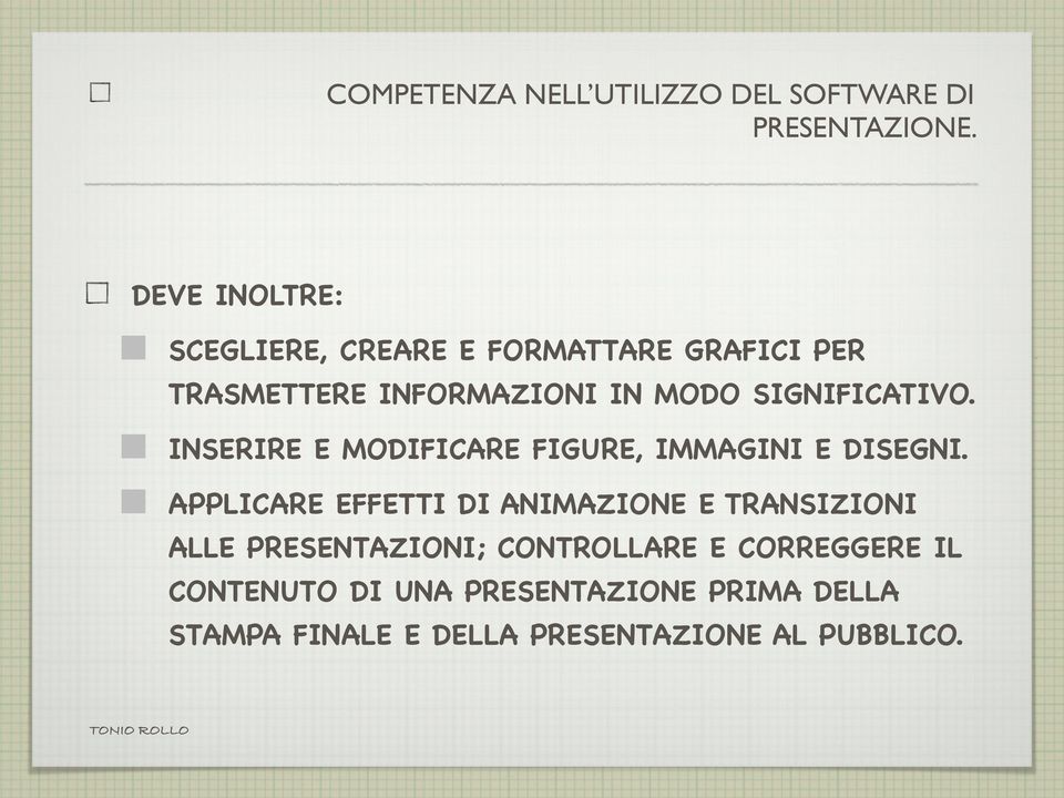 SIGNIFICATIVO. INSERIRE E MODIFICARE FIGURE, IMMAGINI E DISEGNI.