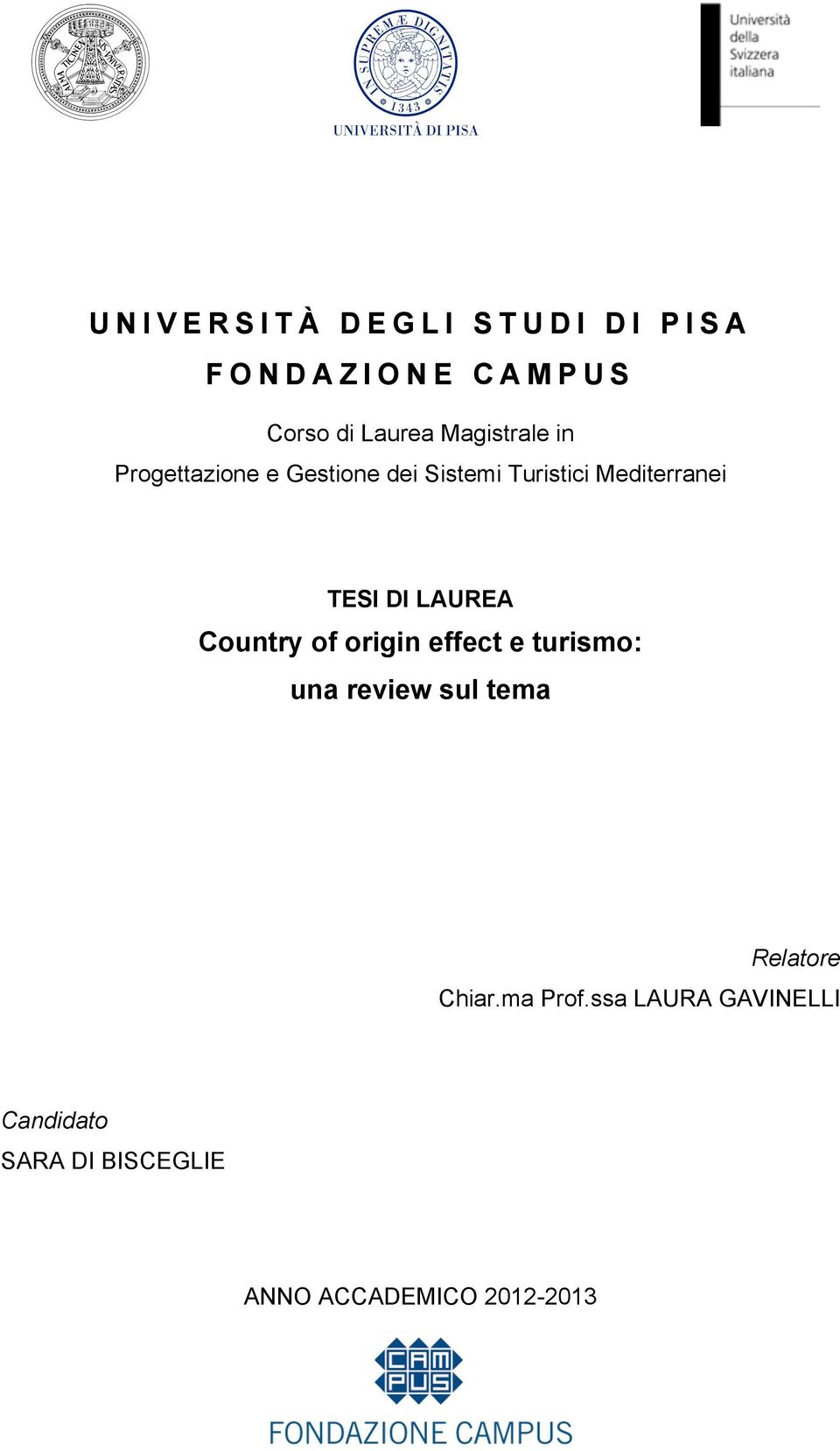 LAUREA Country of origin effect e turismo: una review sul tema Relatore