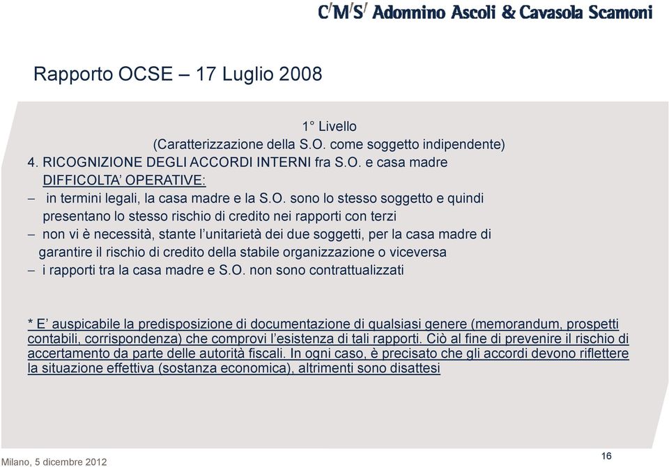 di credito della stabile organizzazione o viceversa i rapporti tra la casa madre e S.O.