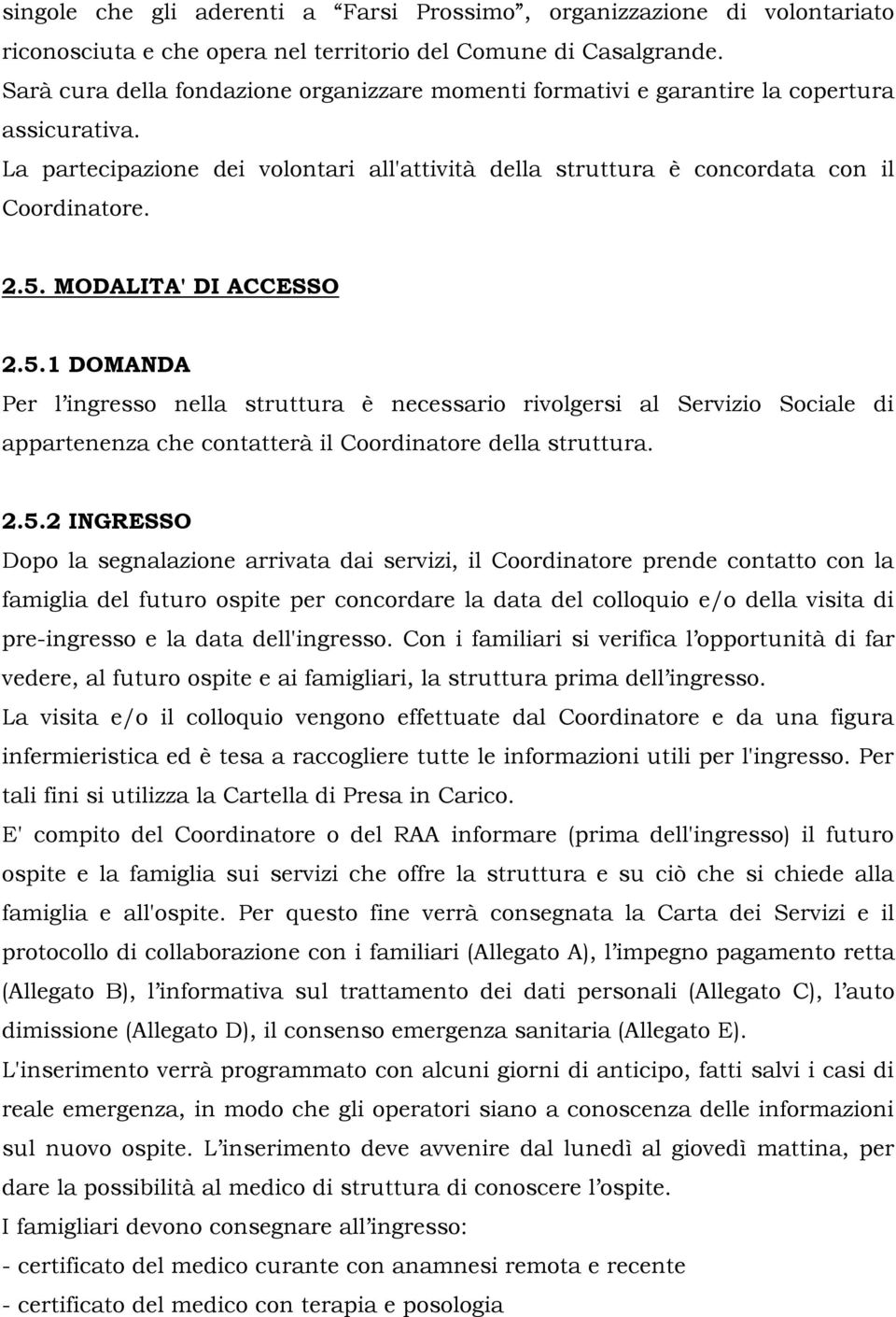 MODALITA' DI ACCESSO 2.5.