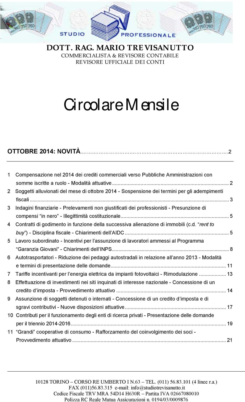 .. 2 2 Soggetti alluvionati del mese di ottobre 2014 - Sospensione dei termini per gli adempimenti fiscali.