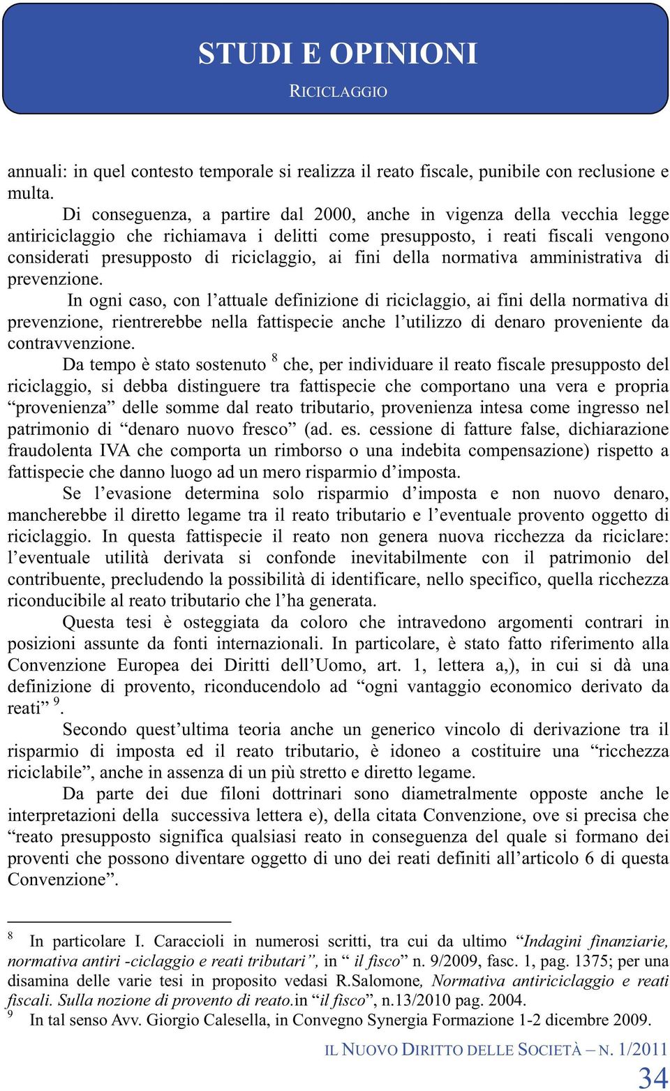 fini della normativa amministrativa di prevenzione.