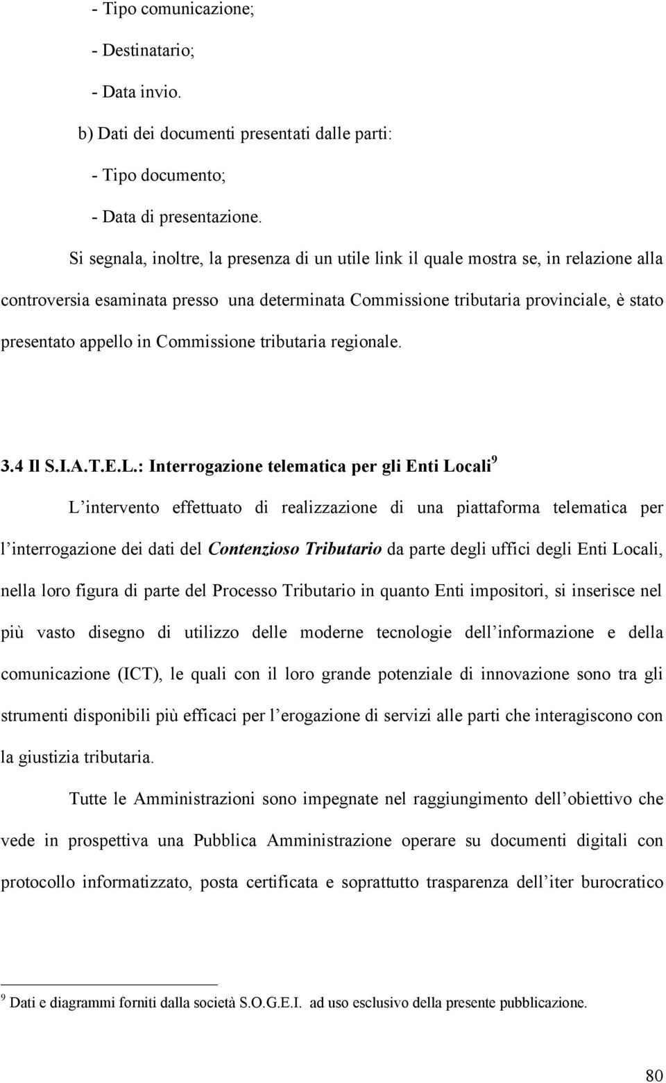 Commissione tributaria regionale. 3.4 Il S.I.A.T.E.L.