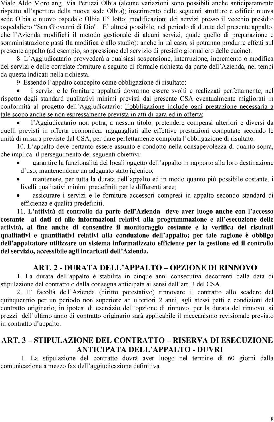 ospedale Olbia II lotto; modificazioni dei servizi presso il vecchio presidio ospedaliero San Giovanni di Dio.