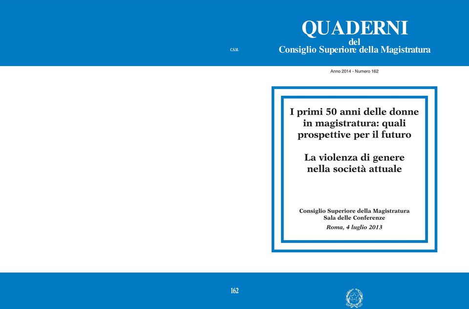 162 I primi 50 anni delle donne in magistratura: quali prospettive per