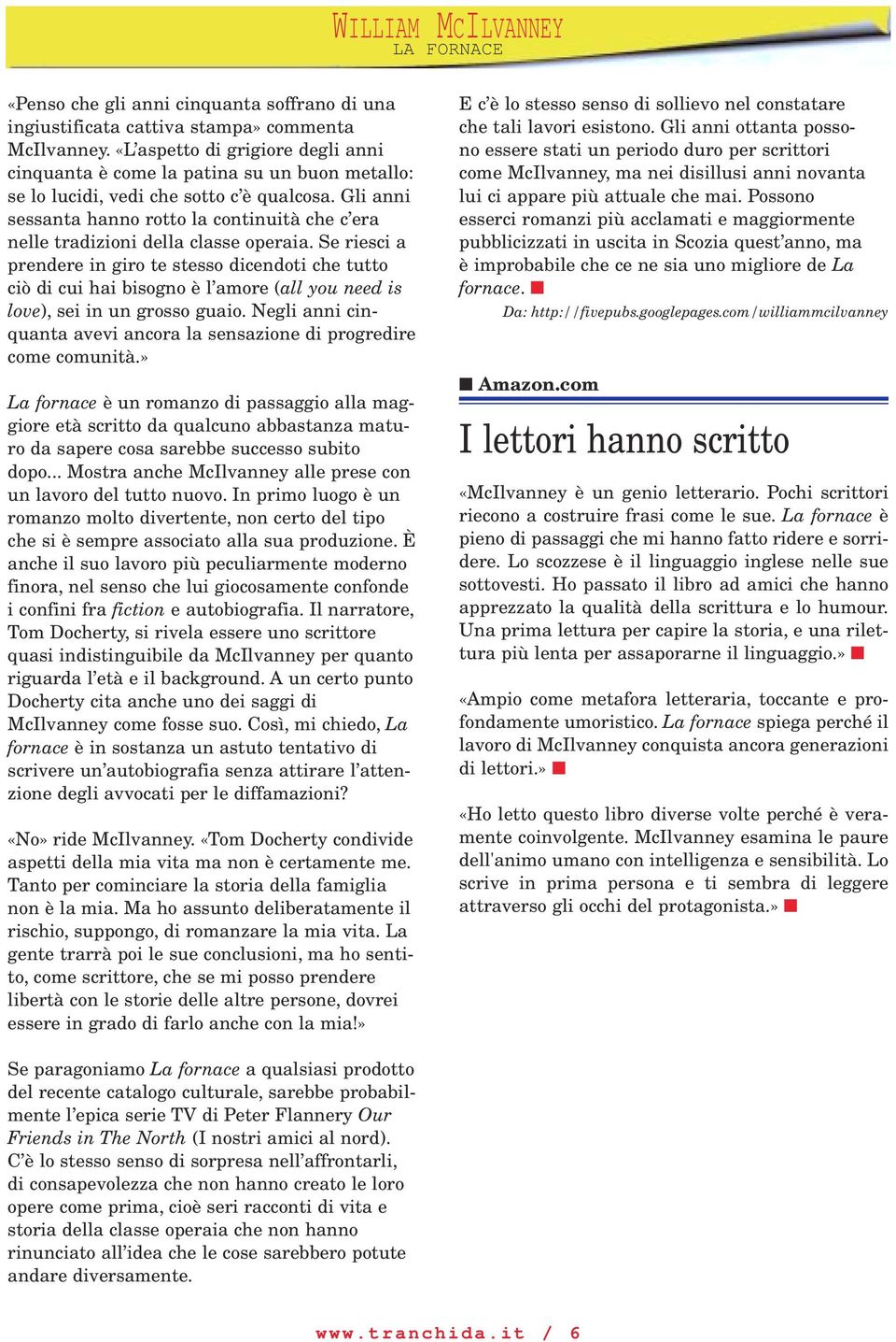 Gli anni sessanta hanno rotto la continuità che c era nelle tradizioni della classe operaia.